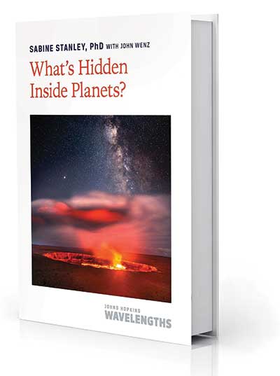 Sabine Stanley's book "What's Hidden Inside Planets?"